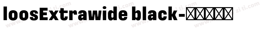 loosExtrawide black字体转换